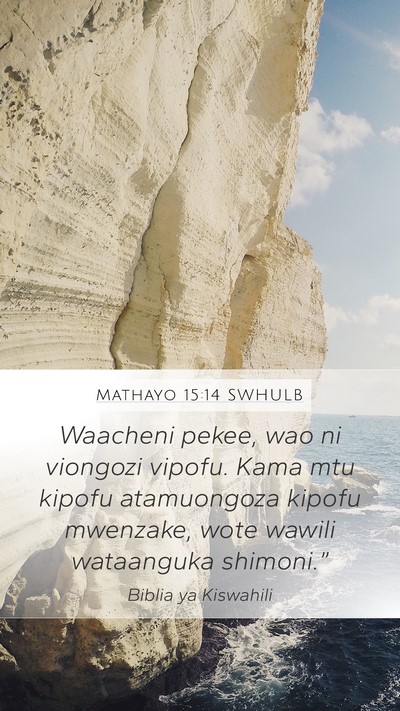 Mathayo 15:14 SWHULB Bible Verse Image