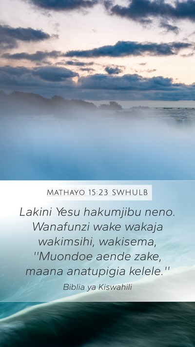 Mathayo 15:23 SWHULB Bible Verse Image