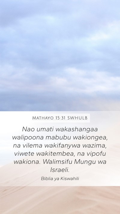 Mathayo 15:31 SWHULB Bible Verse Image
