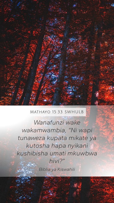 Mathayo 15:33 SWHULB Bible Verse Image