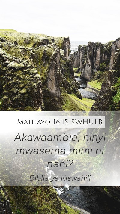 Mathayo 16:15 SWHULB Bible Verse Image