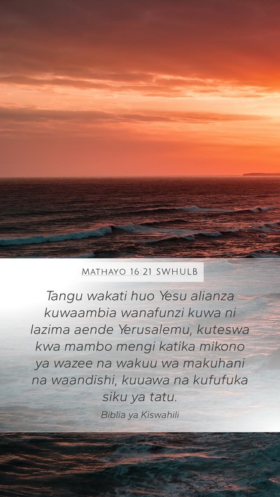 Mathayo 16:21 SWHULB Bible Verse Image