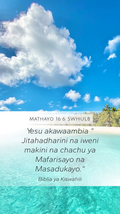 Mathayo 16:6 SWHULB Bible Verse Image