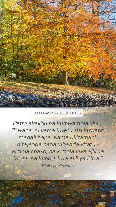 Mathayo 17:4 SWHULB Mobile Phone Wallpaper - Petro akajibu na kumwambia Yesu, “Bwana, ni - Mobile Bible Verse Wallpaper