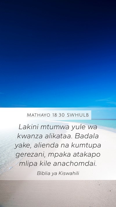 Mathayo 18:30 SWHULB Bible Verse Image