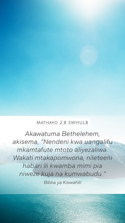 Mathayo 2:8 SWHULB Bible Verse Image