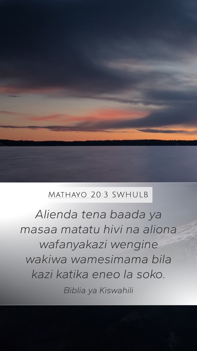 Mathayo 20:3 SWHULB Bible Verse Image
