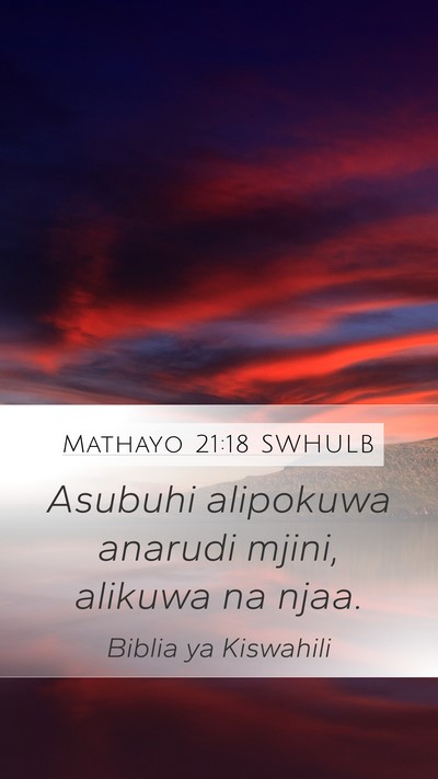 Mathayo 21:18 SWHULB Bible Verse Image