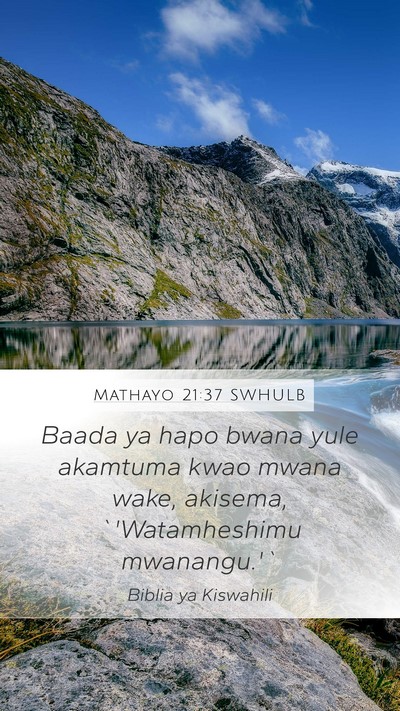 Mathayo 21:37 SWHULB Bible Verse Image
