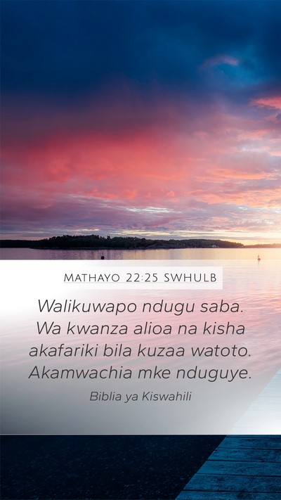 Mathayo 22:25 SWHULB Bible Verse Image