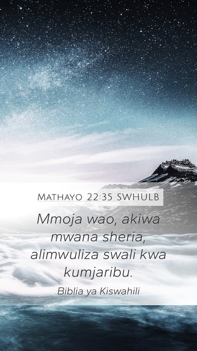 Mathayo 22:35 SWHULB Bible Verse Image
