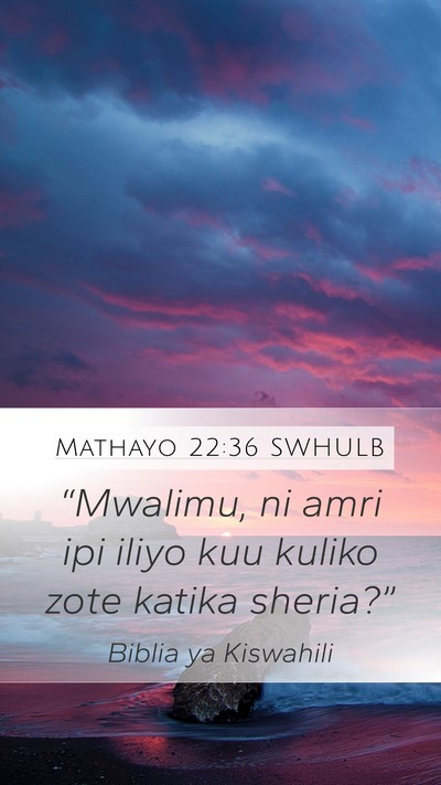 Mathayo 22:36 SWHULB Bible Verse Image