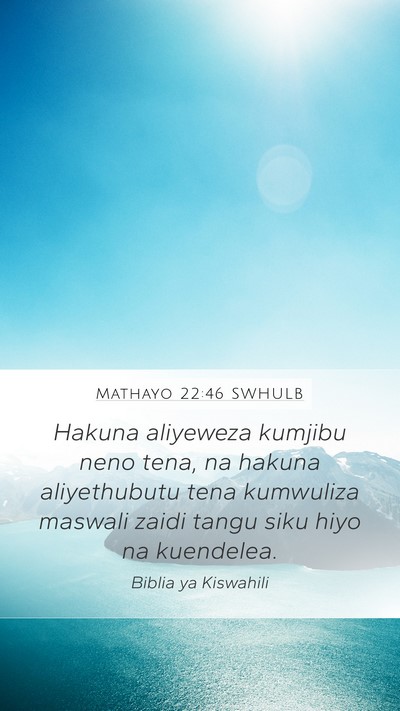 Mathayo 22:46 SWHULB Bible Verse Image