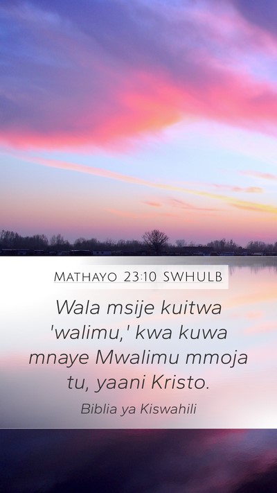 Mathayo 23:10 SWHULB Bible Verse Image