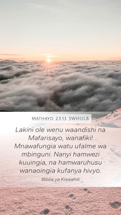 Mathayo 23:13 SWHULB Bible Verse Image