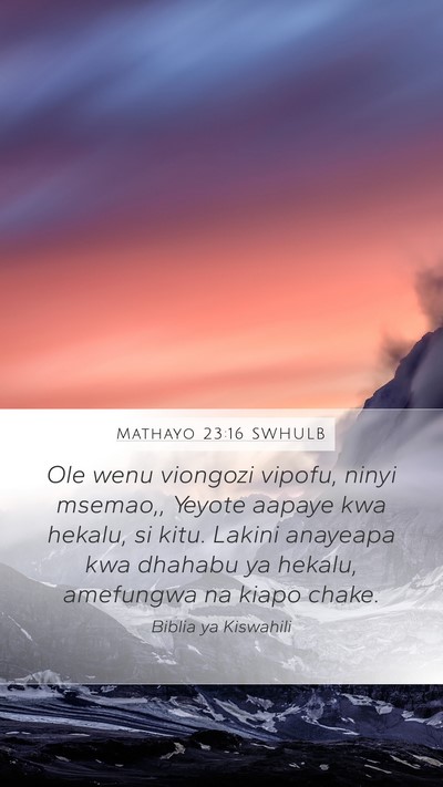 Mathayo 23:16 SWHULB Bible Verse Image
