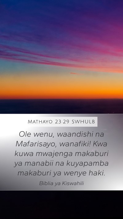 Mathayo 23:29 SWHULB Bible Verse Image