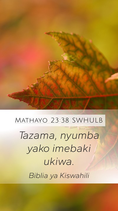 Mathayo 23:38 SWHULB Bible Verse Image