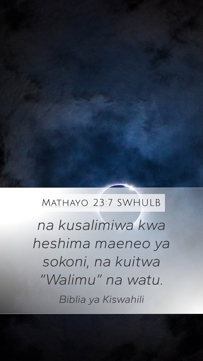 Mathayo 23:7 SWHULB Bible Verse Image