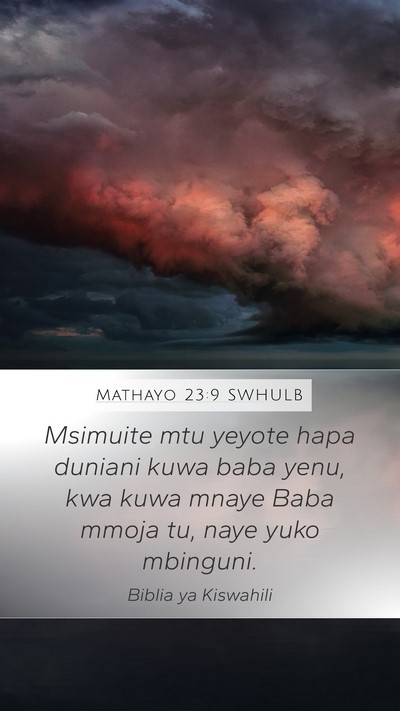 Mathayo 23:9 SWHULB Bible Verse Image