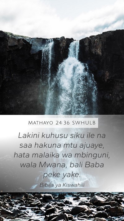 Mathayo 24:36 SWHULB Bible Verse Image