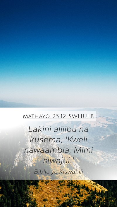 Mathayo 25:12 SWHULB Bible Verse Image
