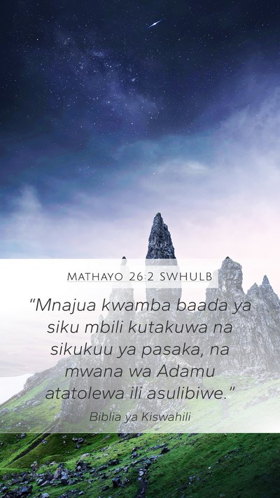 Mathayo 26:2 SWHULB Bible Verse Image