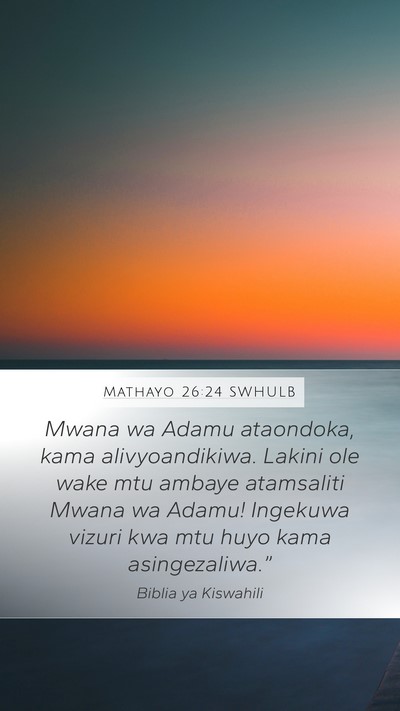 Mathayo 26:24 SWHULB Bible Verse Image