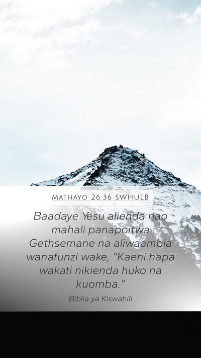Mathayo 26:36 SWHULB Bible Verse Image