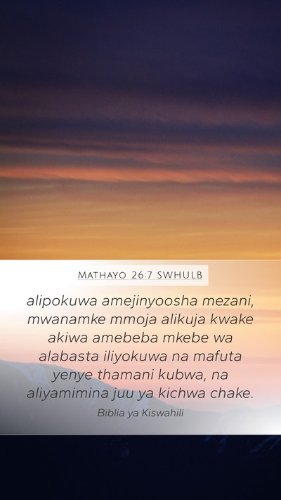 Mathayo 26:7 SWHULB Bible Verse Image