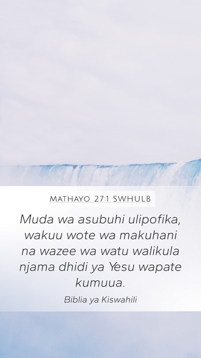 Mathayo 27:1 SWHULB Bible Verse Image