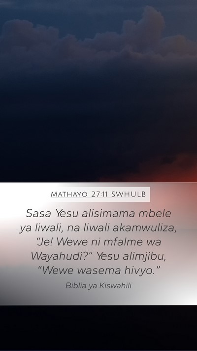 Mathayo 27:11 SWHULB Bible Verse Image