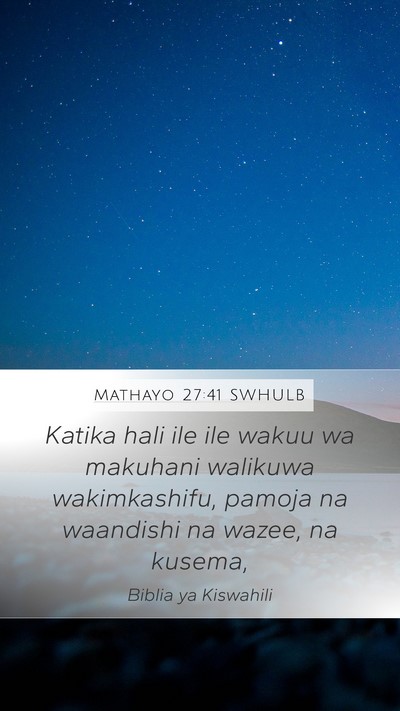 Mathayo 27:41 SWHULB Bible Verse Image