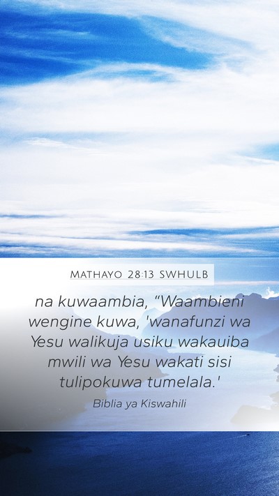 Mathayo 28:13 SWHULB Bible Verse Image
