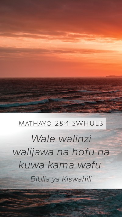 Mathayo 28:4 SWHULB Bible Verse Image