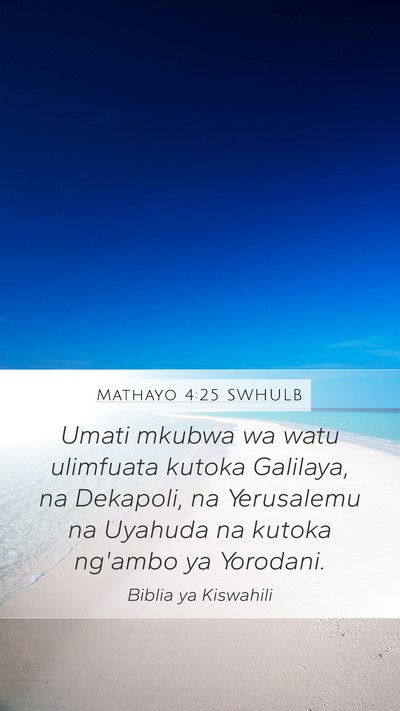 Mathayo 4:25 SWHULB Bible Verse Image