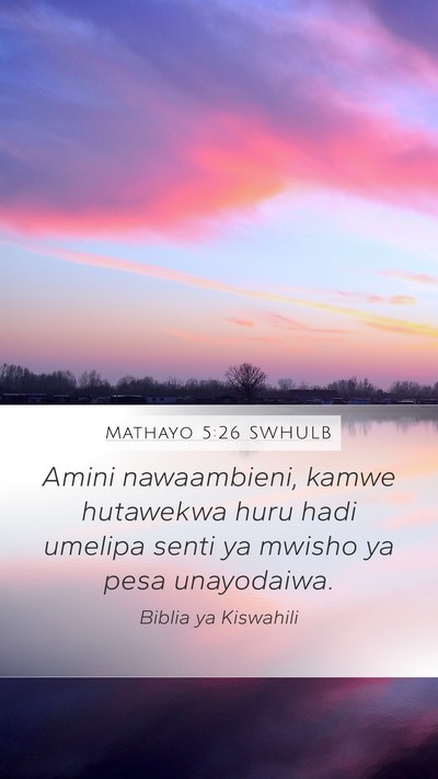 Mathayo 5:26 SWHULB Bible Verse Image