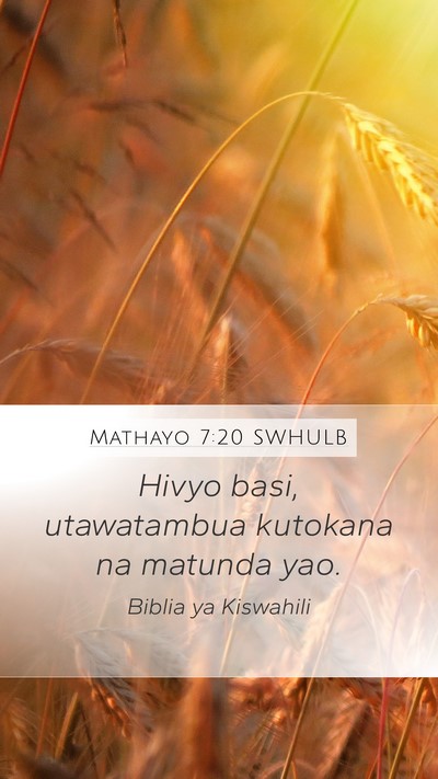 Mathayo 7:20 SWHULB Bible Verse Image