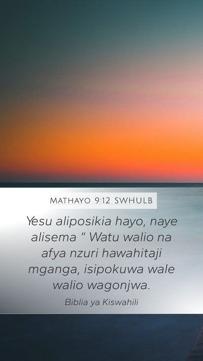 Mathayo 9:12 SWHULB Bible Verse Image