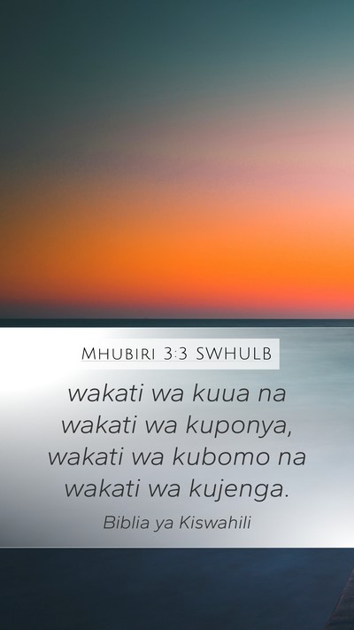 Mhubiri 3:3 SWHULB Mobile Phone Wallpaper - wakati wa kuua na wakati wa kuponya, wakati wa - Mobile Bible Verse Wallpaper