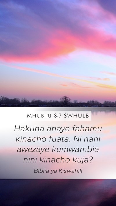 Mhubiri 8:7 SWHULB Bible Verse Image