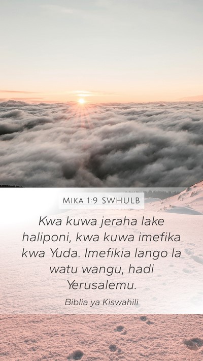 Mika 1:9 SWHULB Mobile Phone Wallpaper - Kwa kuwa jeraha lake haliponi, kwa kuwa imefika - Mobile Bible Verse Wallpaper