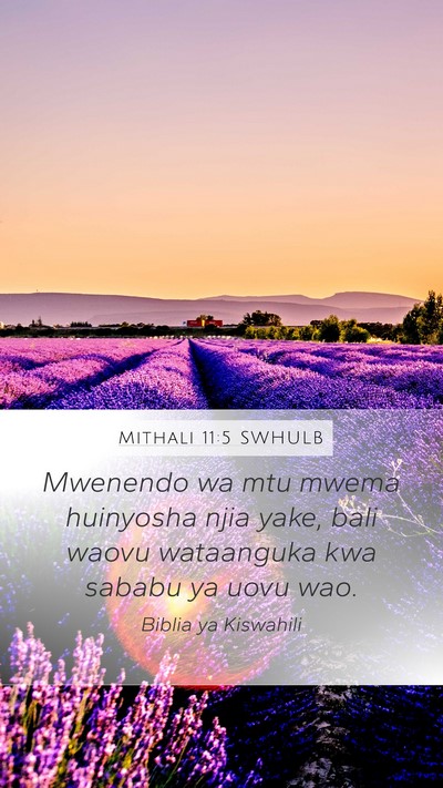 Mithali 11:5 SWHULB Mobile Phone Wallpaper - Mwenendo wa mtu mwema huinyosha njia yake, bali - Mobile Bible Verse Wallpaper