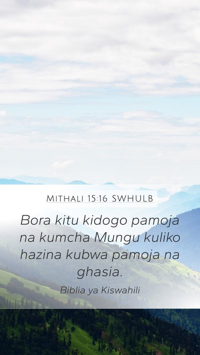 Mithali 15:16 SWHULB Bible Verse Image