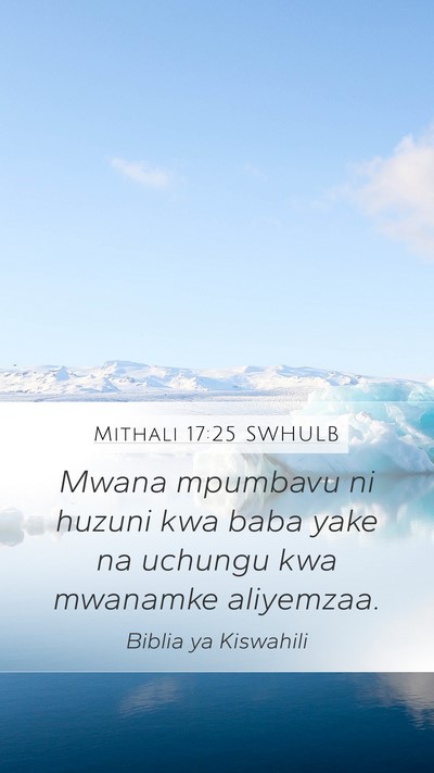 Mithali 17:25 SWHULB Bible Verse Image