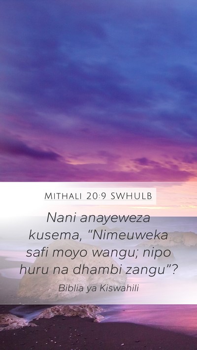 Mithali 20:9 SWHULB Bible Verse Image