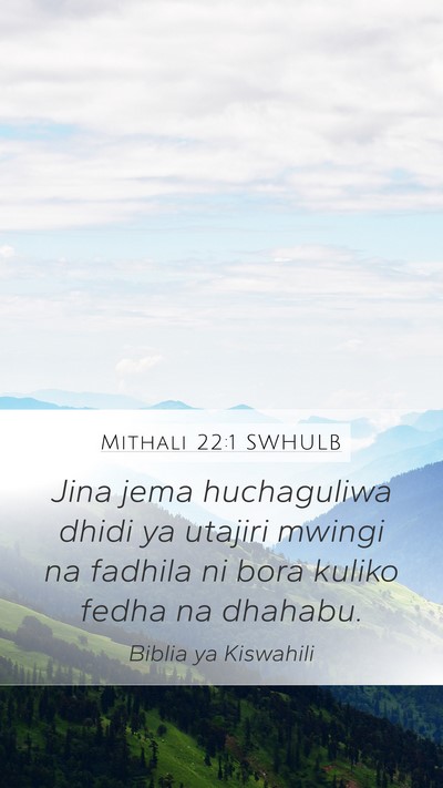 Mithali 22:1 SWHULB Bible Verse Image