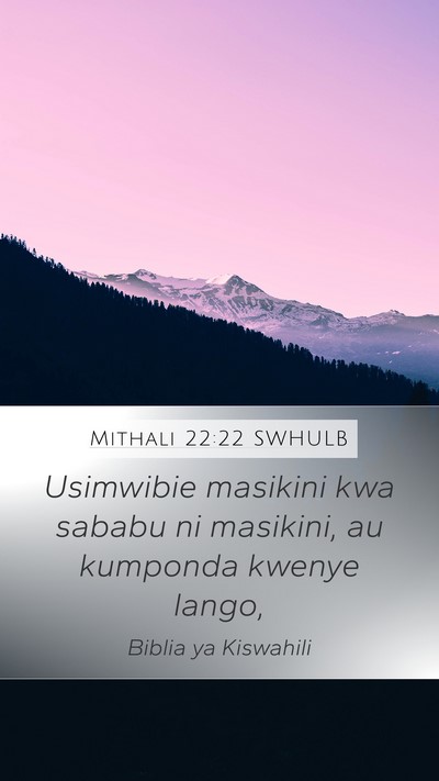 Mithali 22:22 SWHULB Bible Verse Image
