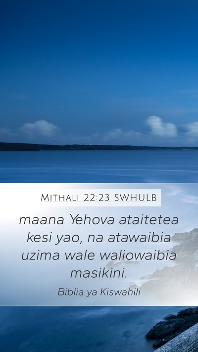 Mithali 22:23 SWHULB Bible Verse Image