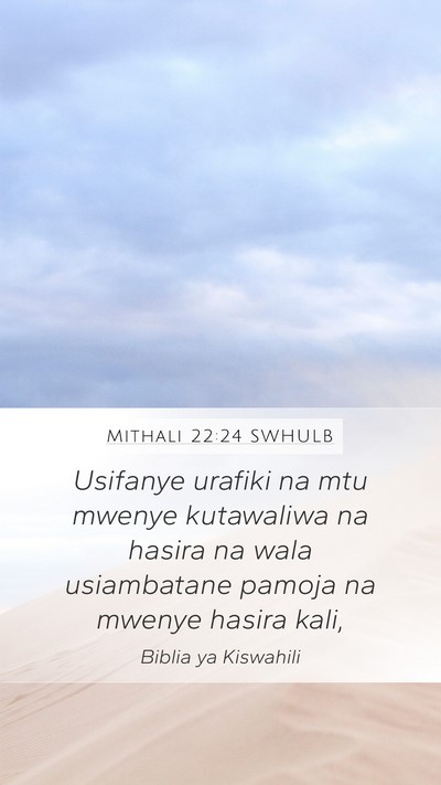Mithali 22:24 SWHULB Bible Verse Image